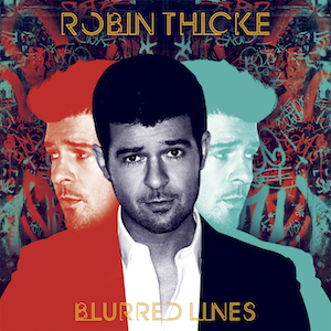 Blurred Lines / Robin Thicke