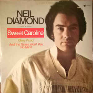 Sweet Caroline / Neil Diamond